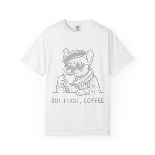 But First, Coffee T-Shirt — French Bulldog Drinking Coffee Graphic Tee