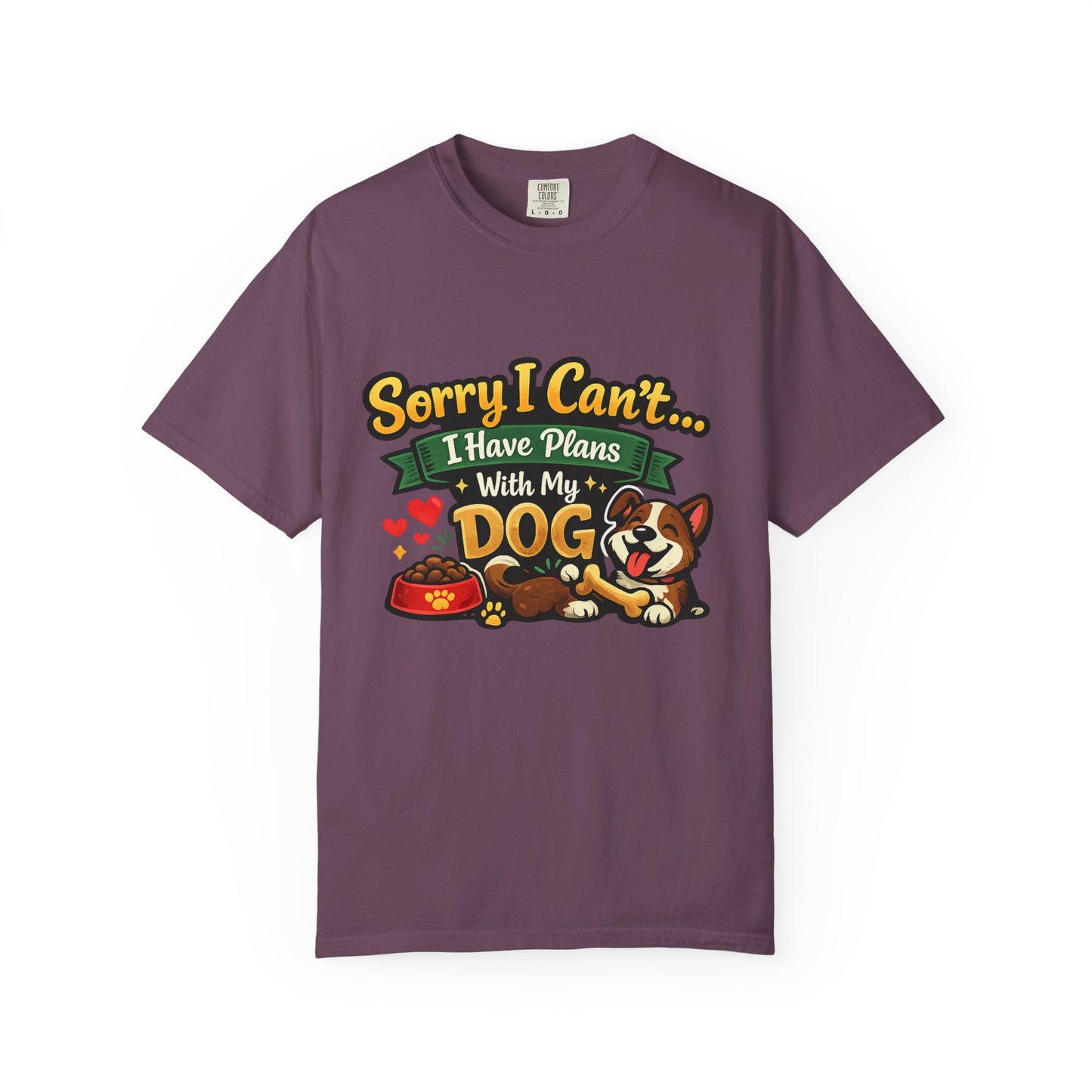 Sorry I Can't—I Have Plans With My Dog T-Shirt
