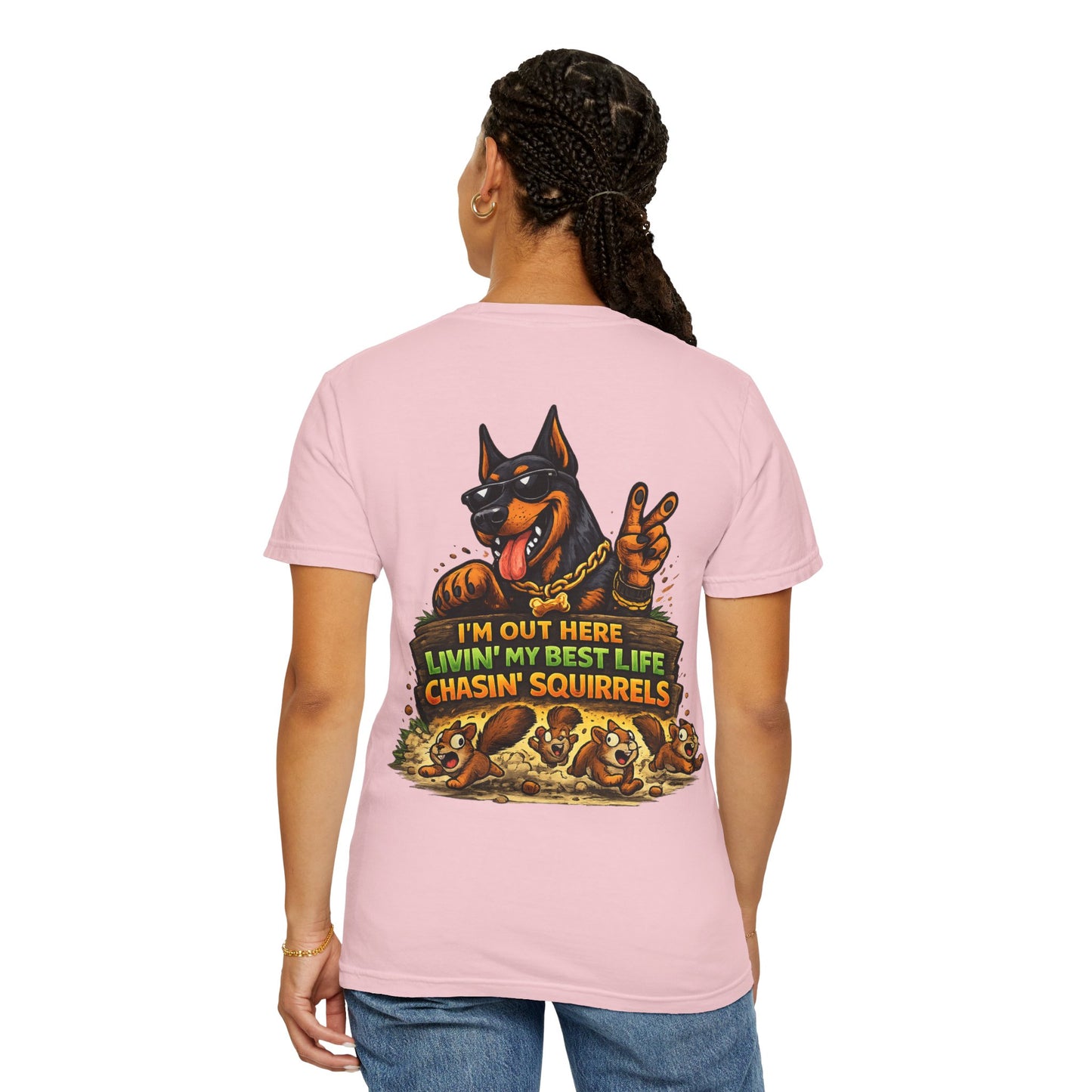 Dog T-Shirt — "I'm Out Here Livin' My Best Life Chasin' Squirrels" Graphic Tee