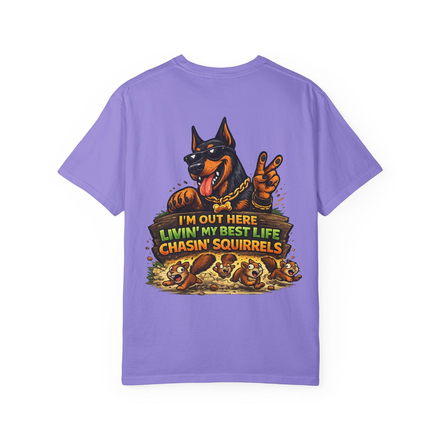 Dog T-Shirt — "I'm Out Here Livin' My Best Life Chasin' Squirrels" Graphic Tee