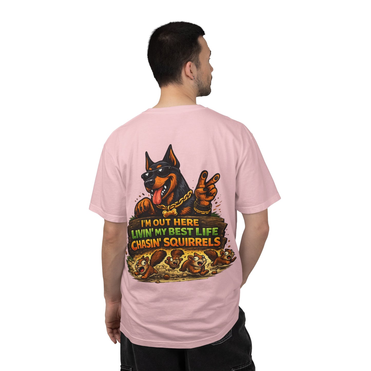 Dog T-Shirt — "I'm Out Here Livin' My Best Life Chasin' Squirrels" Graphic Tee