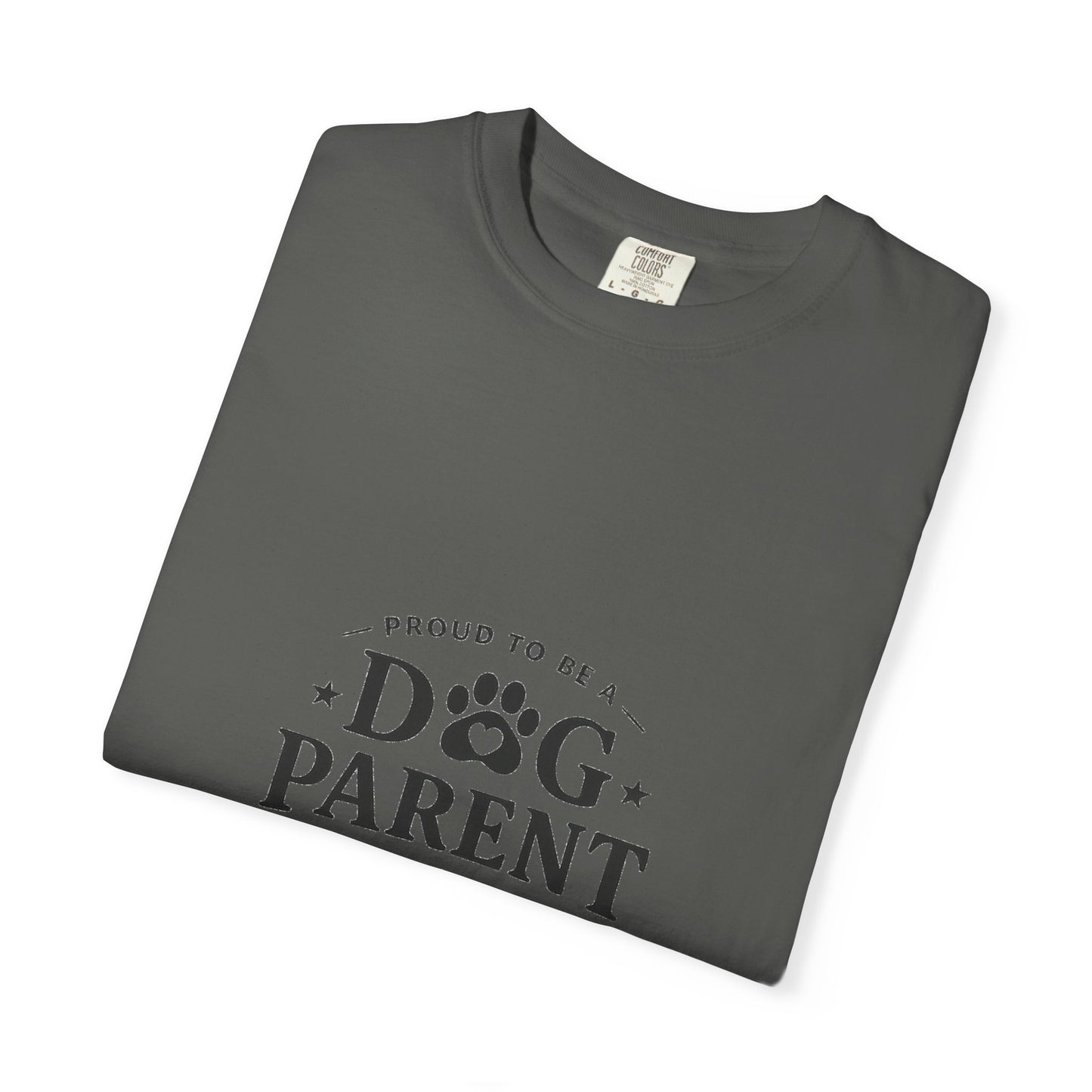 Dog Parent T-Shirt — Proud to Be a Dog Parent Graphic Tee in black lettering