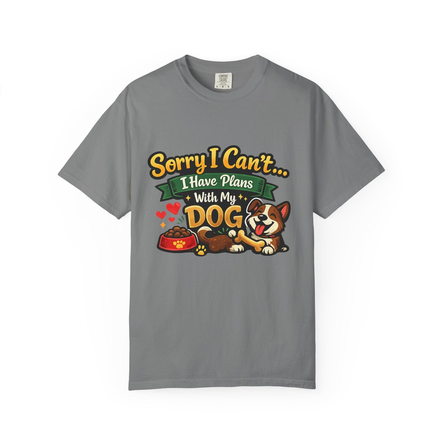Sorry I Can't—I Have Plans With My Dog T-Shirt