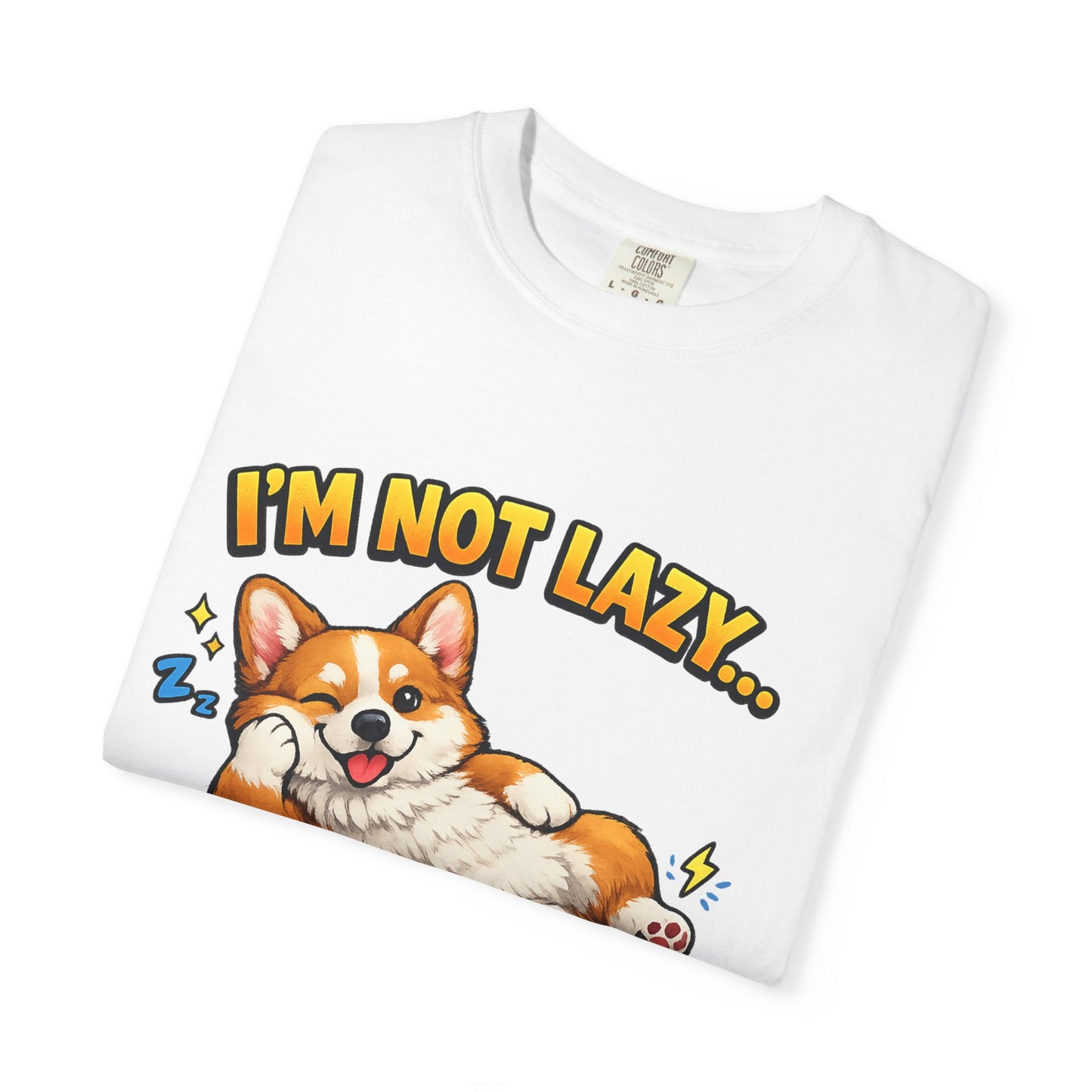 Corgi Energy Saving Mode T-Shirt — "I'm Not Lazy" Cute Dog Graphic Tee