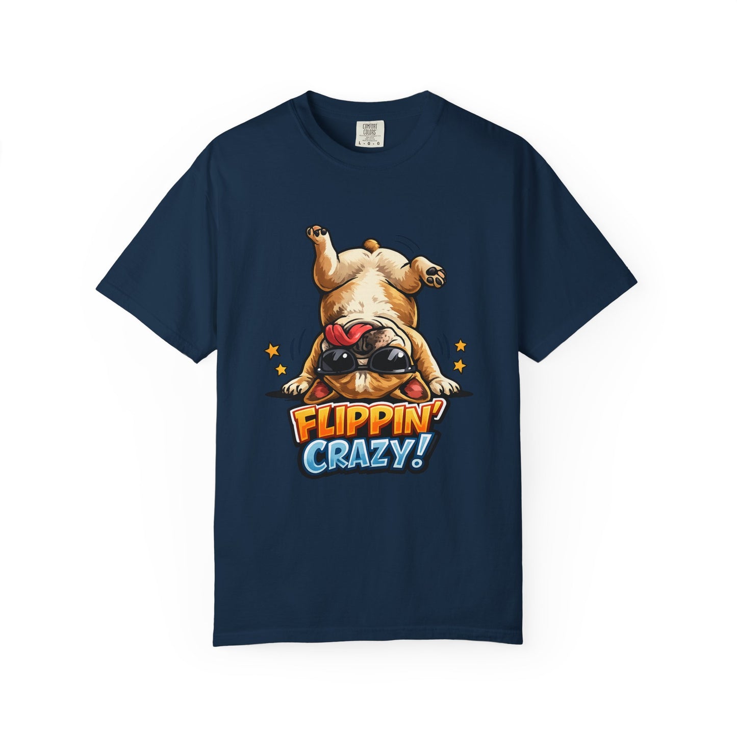 Flippin' Crazy! French Bulldog T‑Shirt