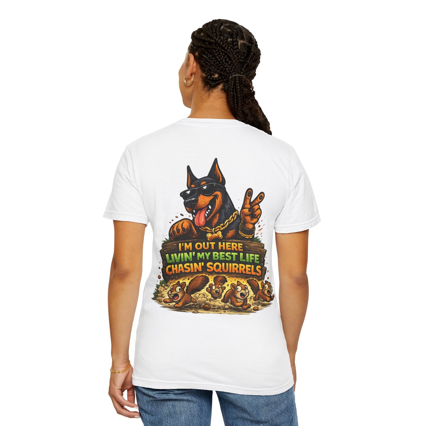 Dog T-Shirt — "I'm Out Here Livin' My Best Life Chasin' Squirrels" Graphic Tee