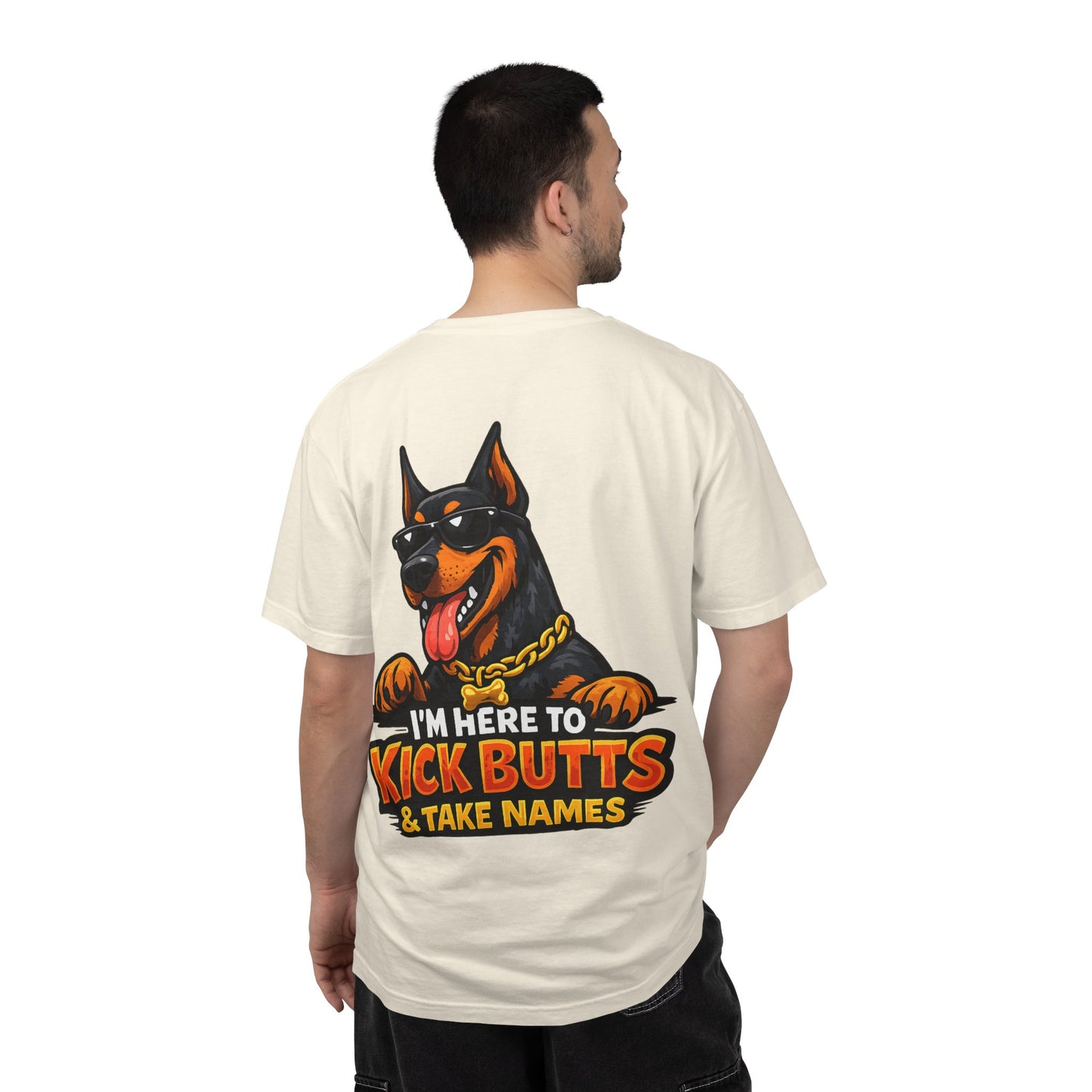 Kick Butts Doberman T-Shirt — "I'm Here to Kick Butts & Take Names" Graphic Tee