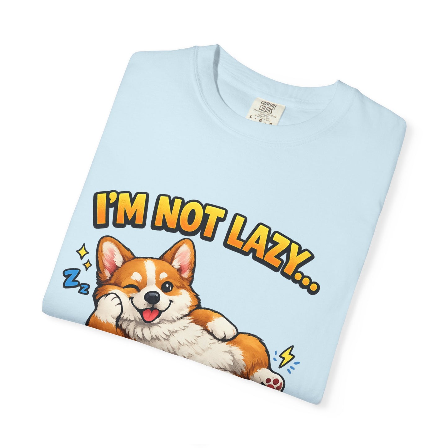 Corgi Energy Saving Mode T-Shirt — "I'm Not Lazy" Cute Dog Graphic Tee