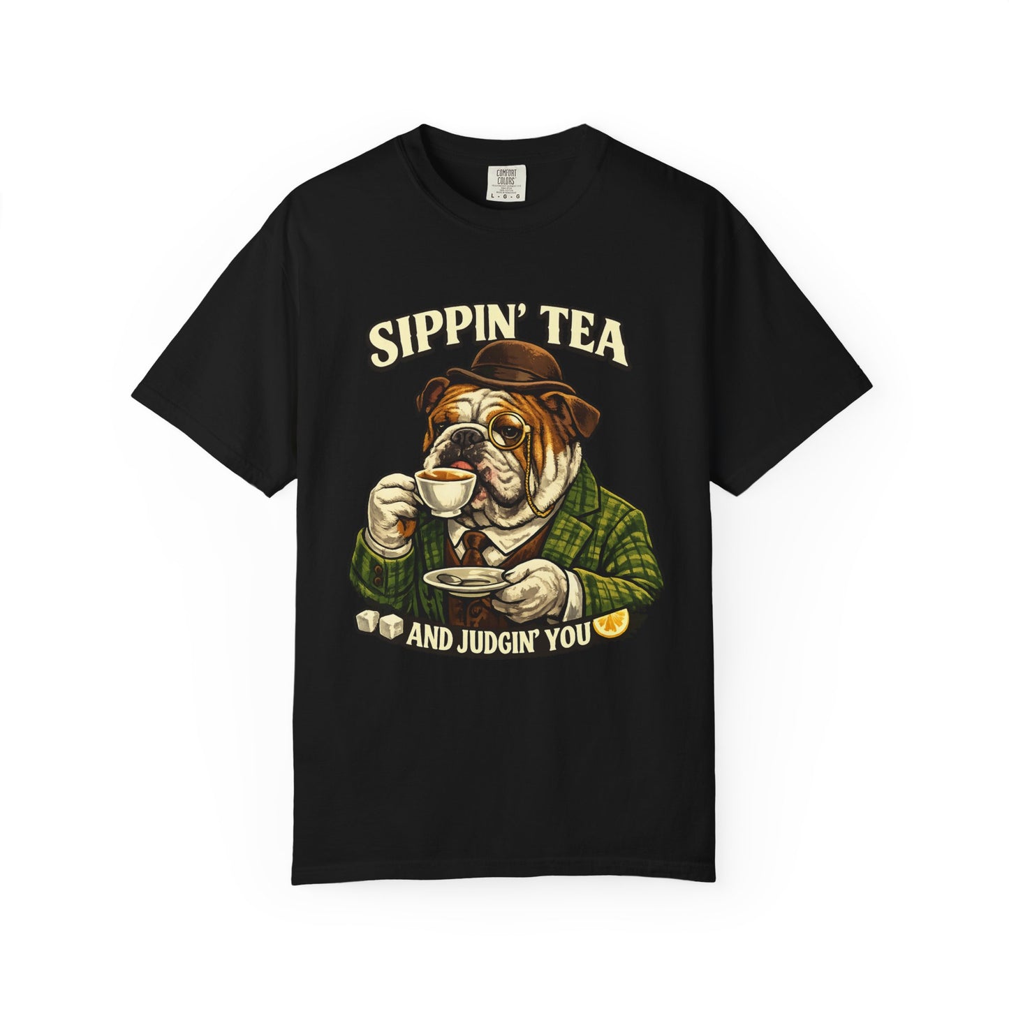 Sippin' Tea Bulldog Tee — "Sippin' Tea and Judgin' You" Graphic T-Shirt