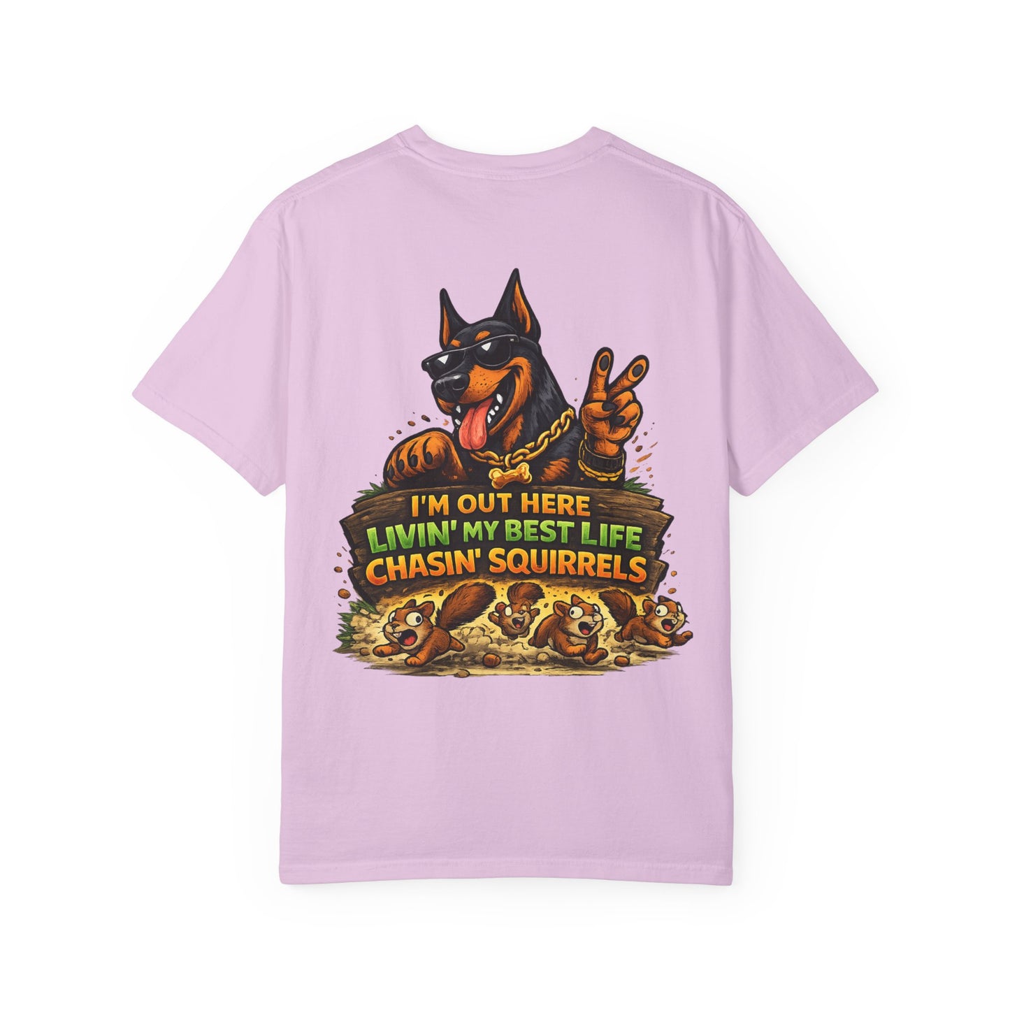 Dog T-Shirt — "I'm Out Here Livin' My Best Life Chasin' Squirrels" Graphic Tee