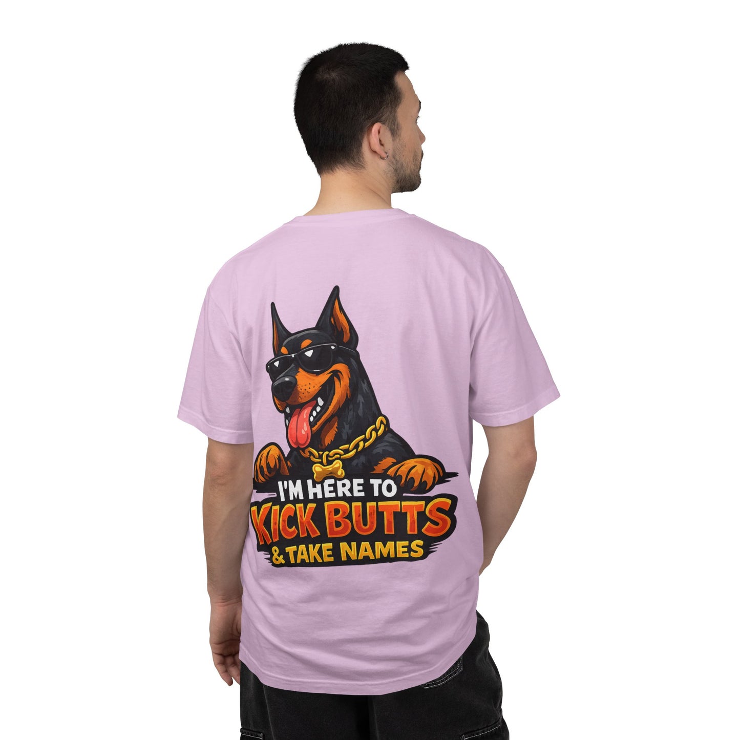 Kick Butts Doberman T-Shirt — "I'm Here to Kick Butts & Take Names" Graphic Tee