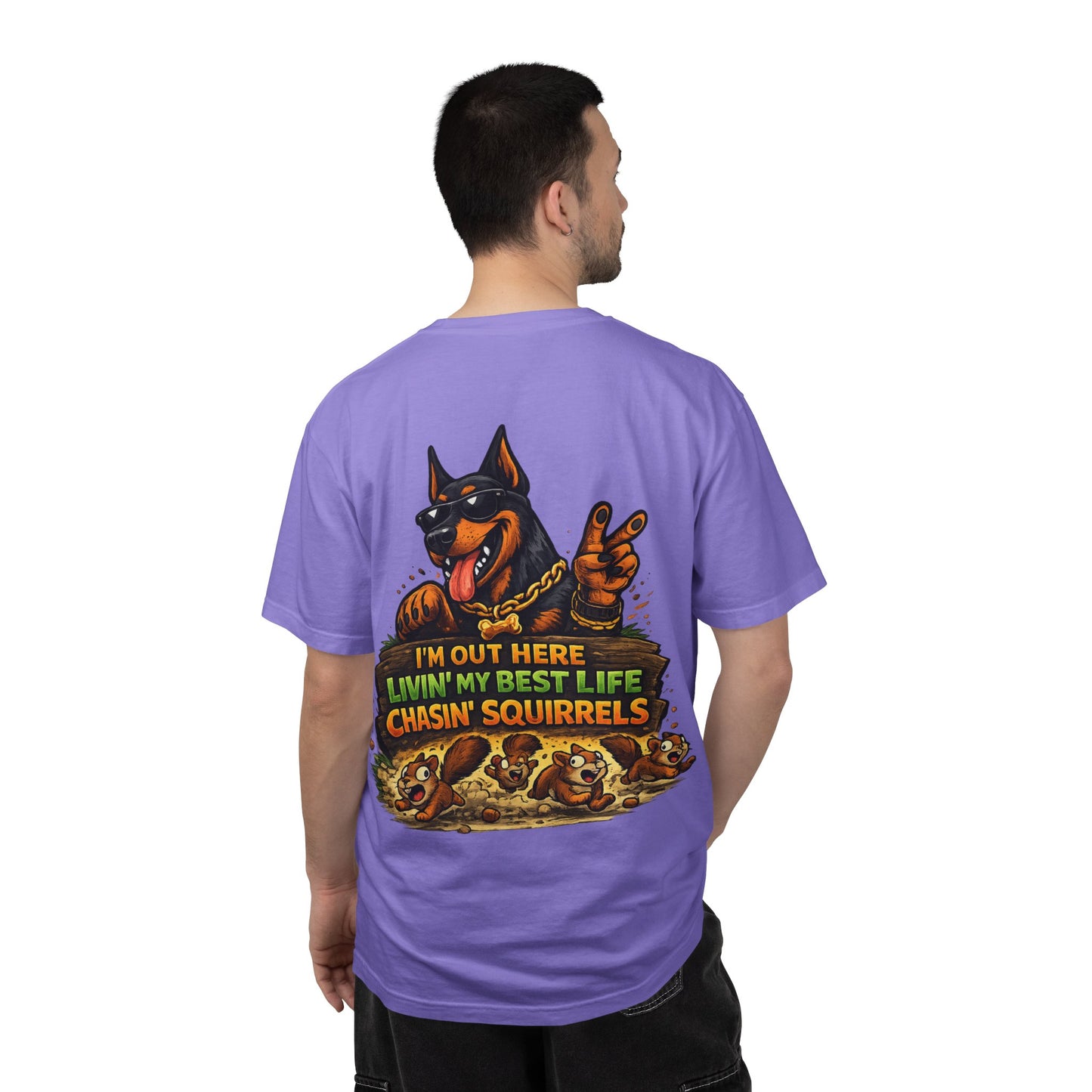Dog T-Shirt — "I'm Out Here Livin' My Best Life Chasin' Squirrels" Graphic Tee