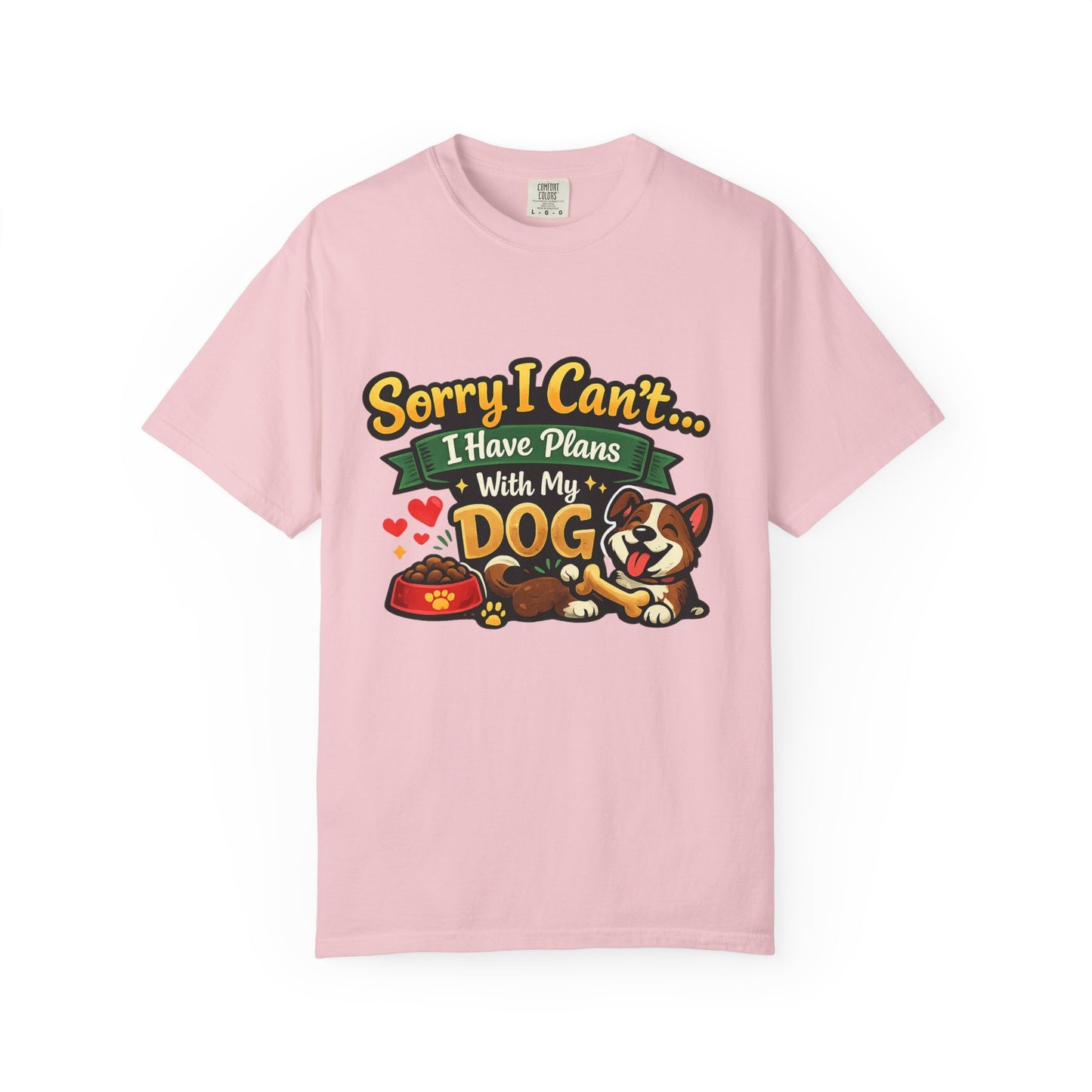 Sorry I Can't—I Have Plans With My Dog T-Shirt