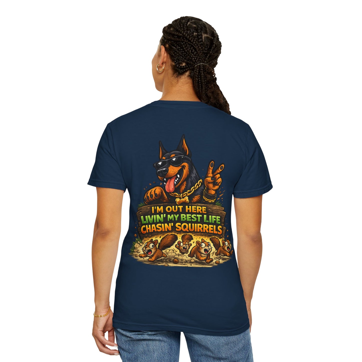 Dog T-Shirt — "I'm Out Here Livin' My Best Life Chasin' Squirrels" Graphic Tee