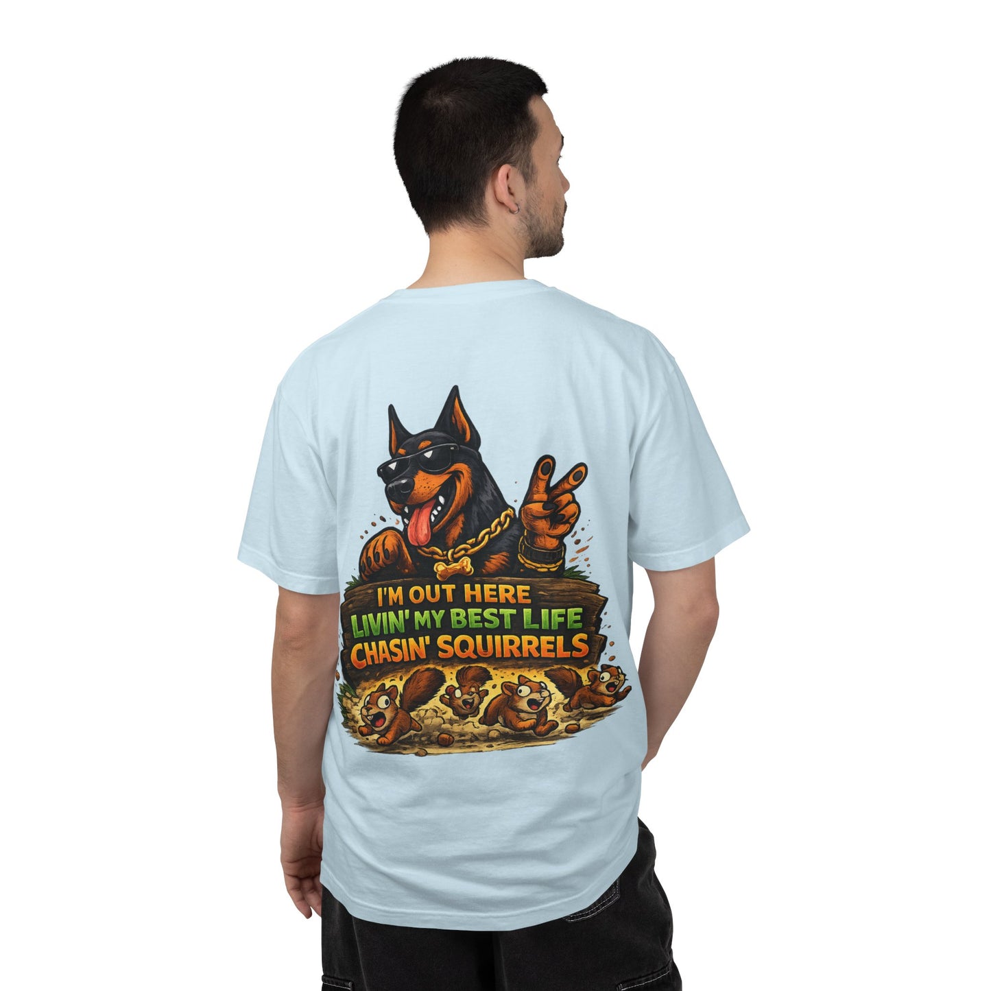 Dog T-Shirt — "I'm Out Here Livin' My Best Life Chasin' Squirrels" Graphic Tee
