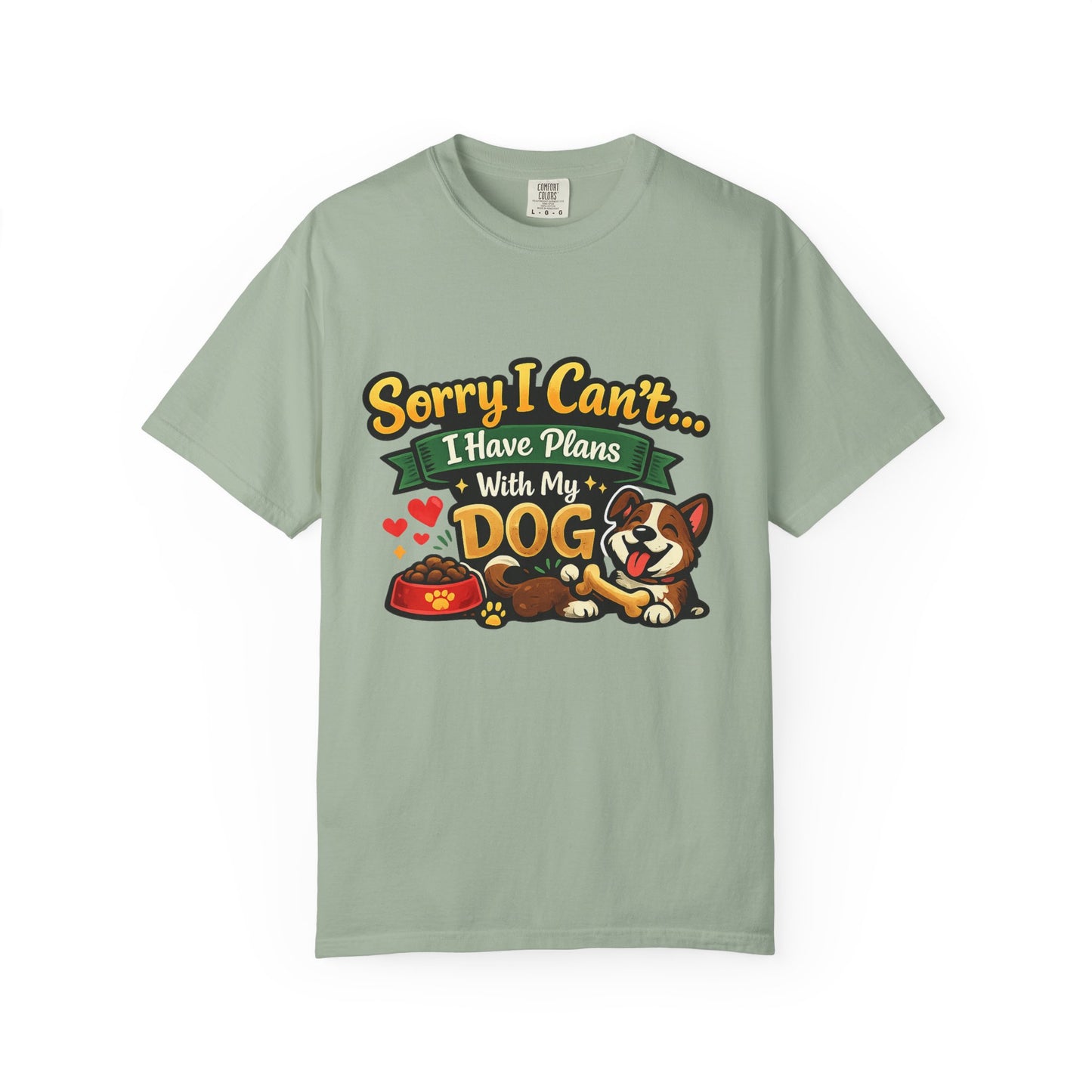 Sorry I Can't—I Have Plans With My Dog T-Shirt