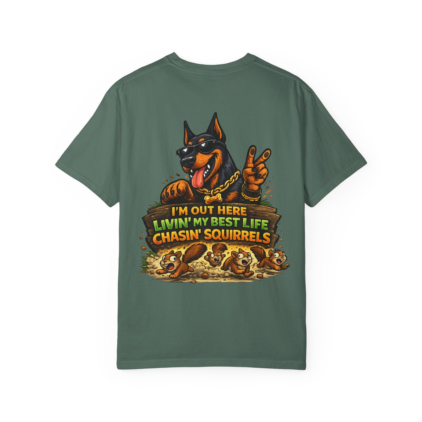 Dog T-Shirt — "I'm Out Here Livin' My Best Life Chasin' Squirrels" Graphic Tee
