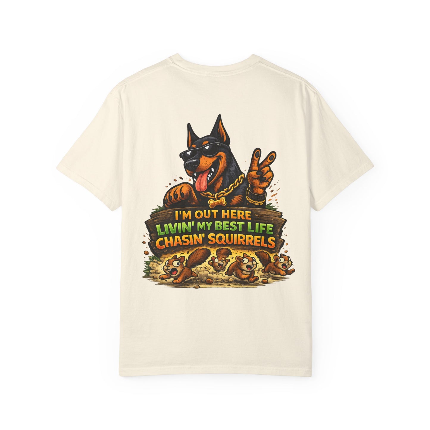 Dog T-Shirt — "I'm Out Here Livin' My Best Life Chasin' Squirrels" Graphic Tee