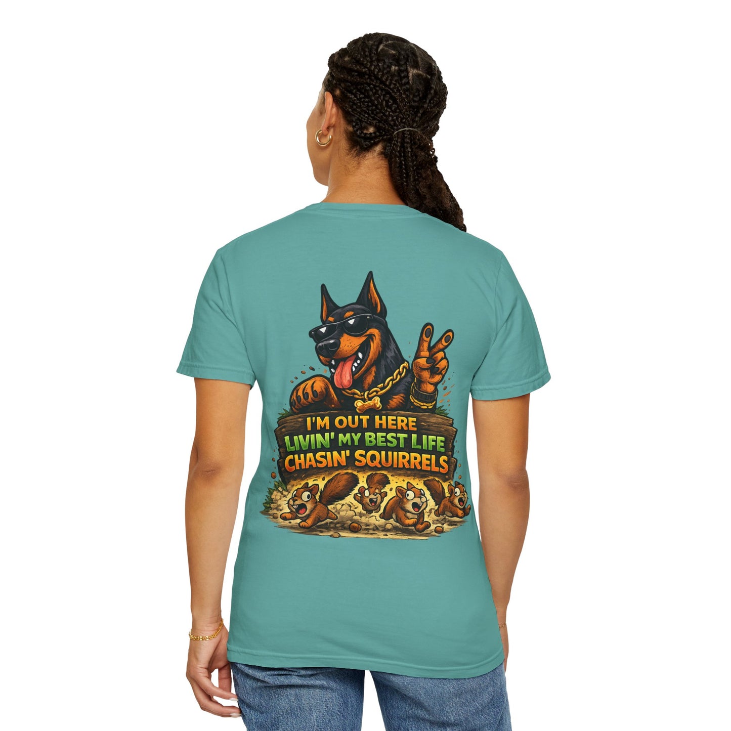 Dog T-Shirt — "I'm Out Here Livin' My Best Life Chasin' Squirrels" Graphic Tee
