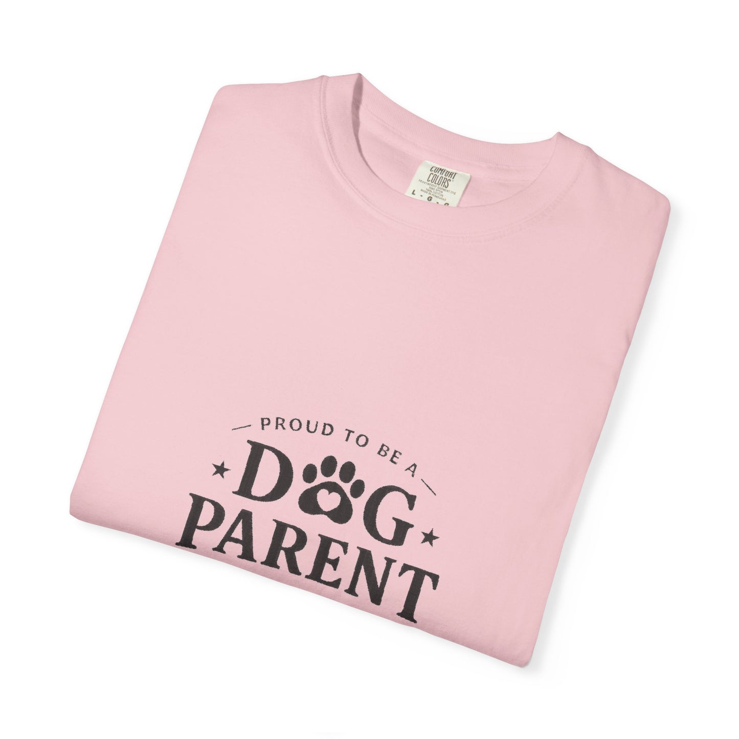 Dog Parent T-Shirt — Proud to Be a Dog Parent Graphic Tee in black lettering