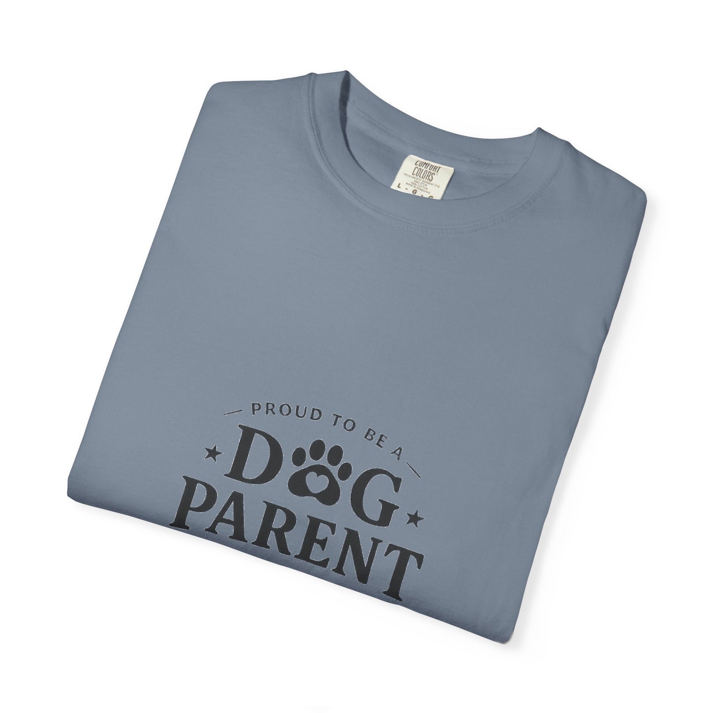 Dog Parent T-Shirt — Proud to Be a Dog Parent Graphic Tee in black lettering