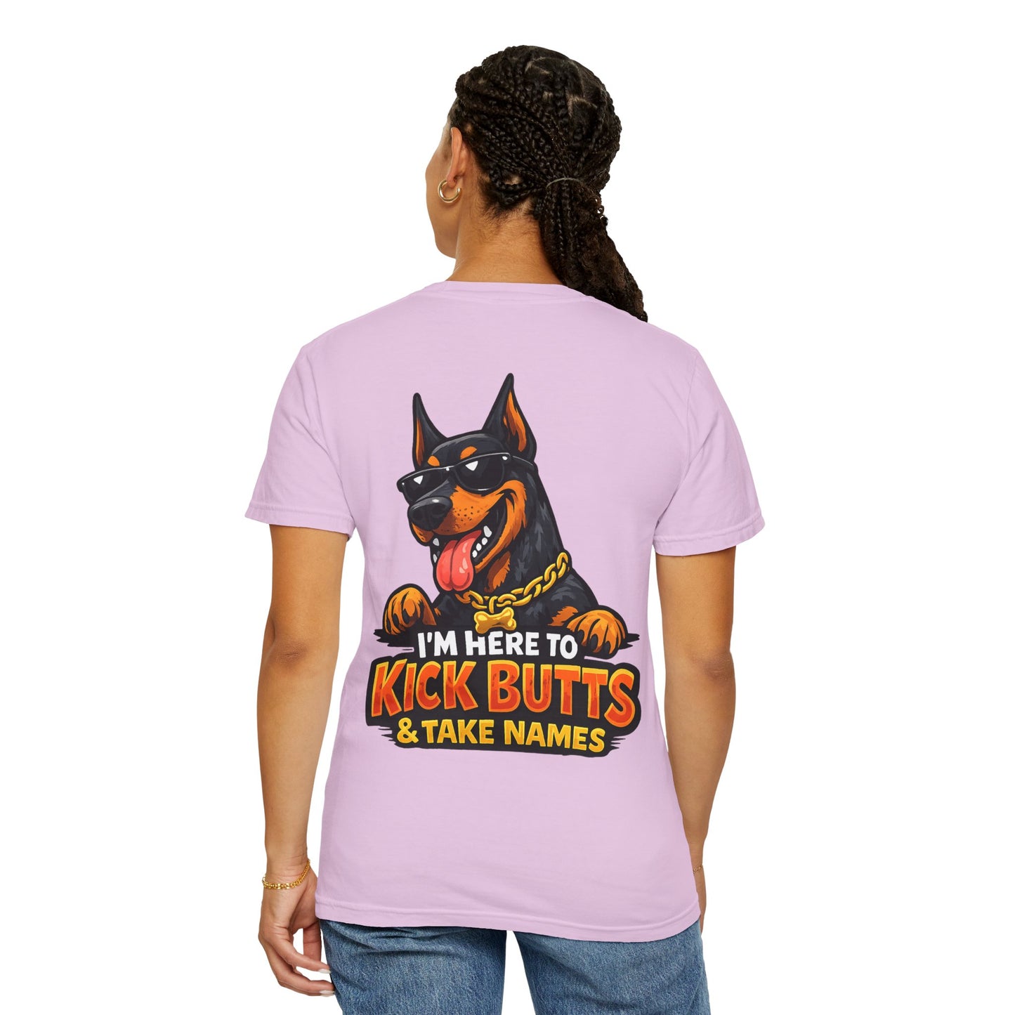 Kick Butts Doberman T-Shirt — "I'm Here to Kick Butts & Take Names" Graphic Tee
