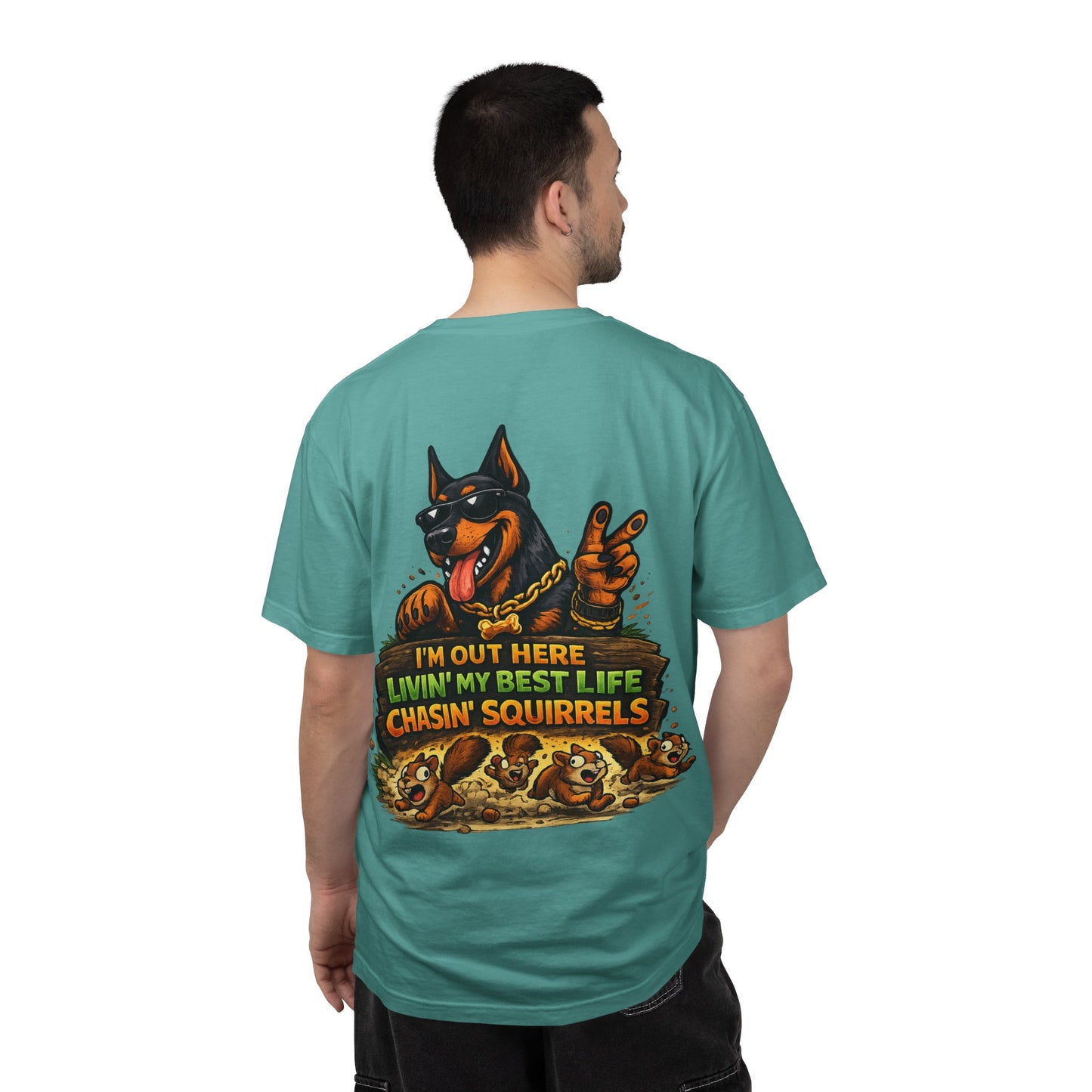Dog T-Shirt — "I'm Out Here Livin' My Best Life Chasin' Squirrels" Graphic Tee