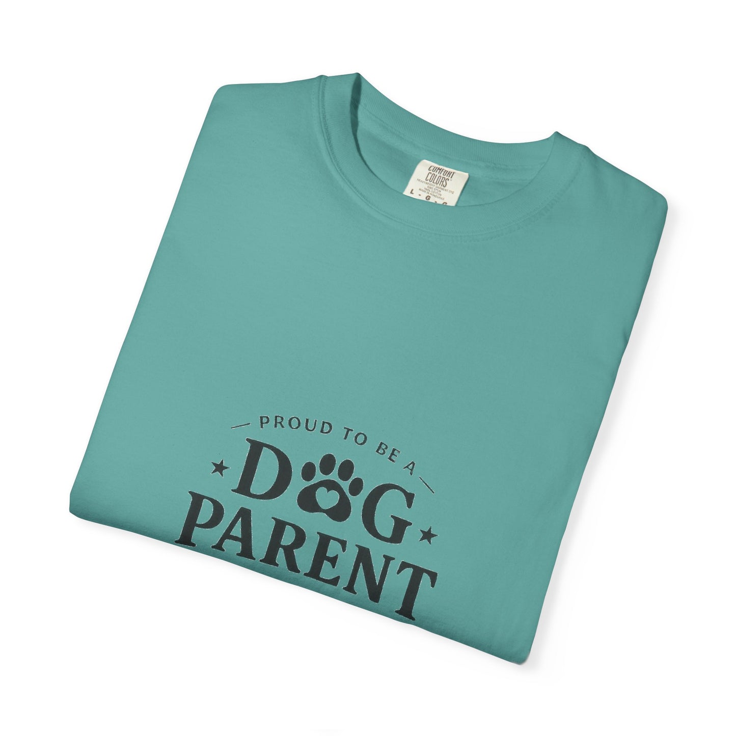 Dog Parent T-Shirt — Proud to Be a Dog Parent Graphic Tee in black lettering