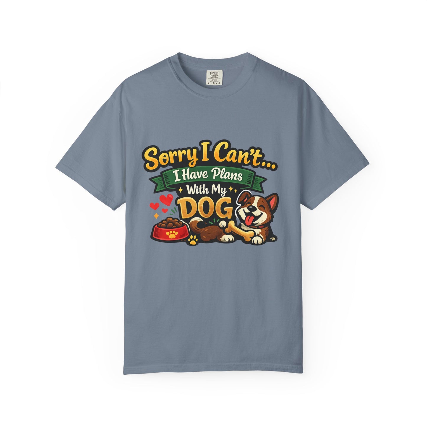 Sorry I Can't—I Have Plans With My Dog T-Shirt