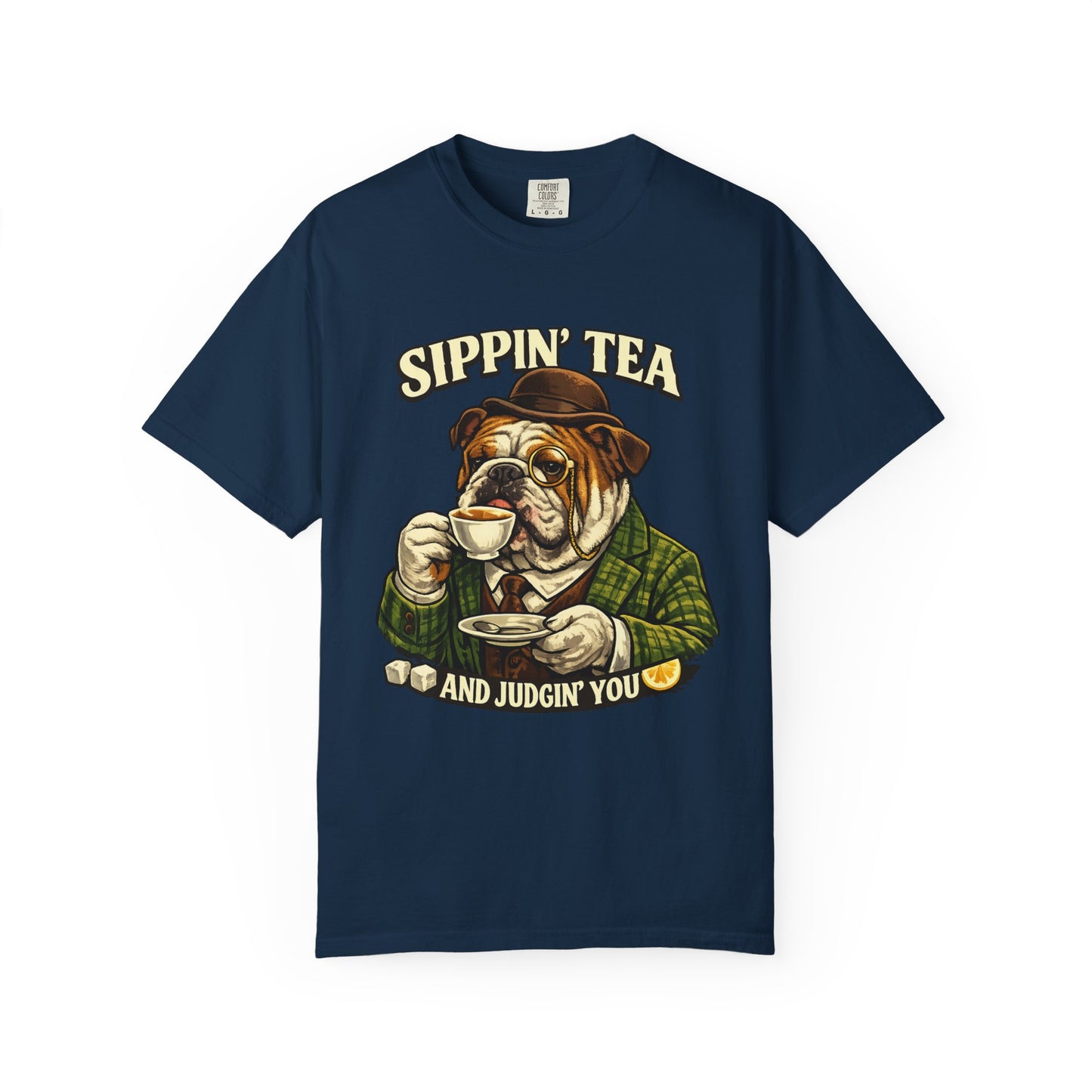 Sippin' Tea Bulldog Tee — "Sippin' Tea and Judgin' You" Graphic T-Shirt