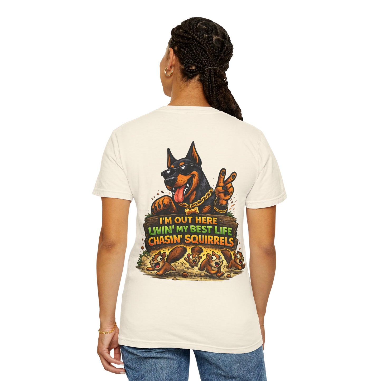 Dog T-Shirt — "I'm Out Here Livin' My Best Life Chasin' Squirrels" Graphic Tee