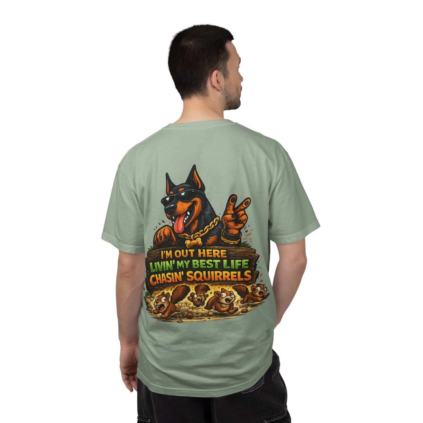 Dog T-Shirt — "I'm Out Here Livin' My Best Life Chasin' Squirrels" Graphic Tee