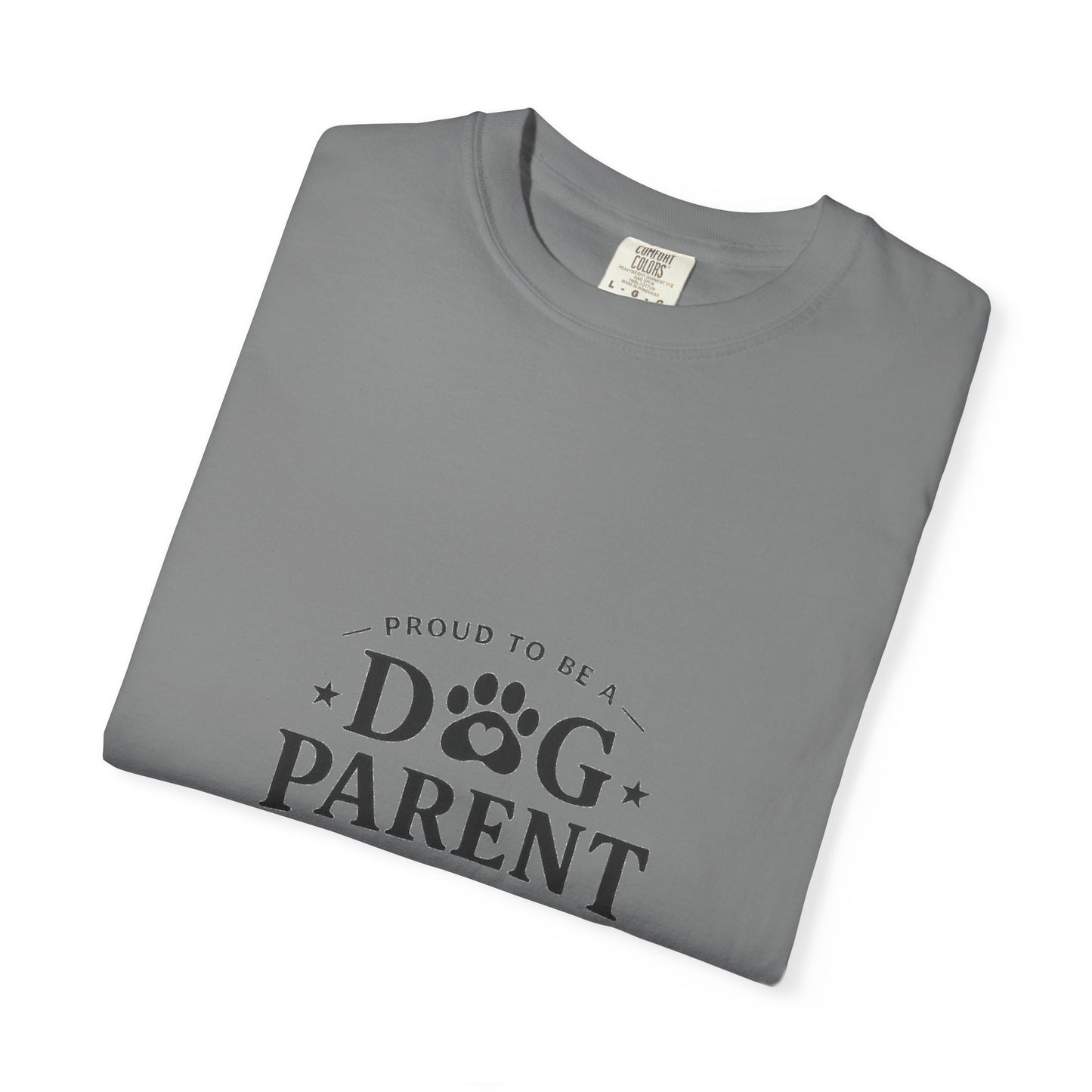 Dog Parent T-Shirt — Proud to Be a Dog Parent Graphic Tee in black lettering