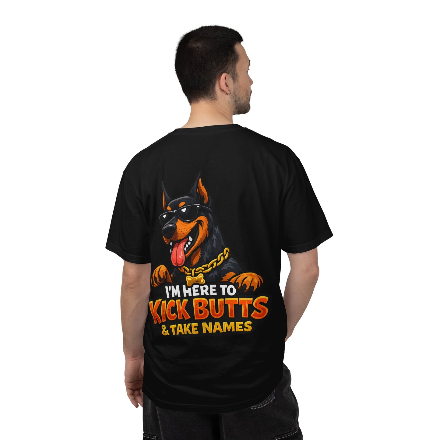 Kick Butts Doberman T-Shirt — "I'm Here to Kick Butts & Take Names" Graphic Tee