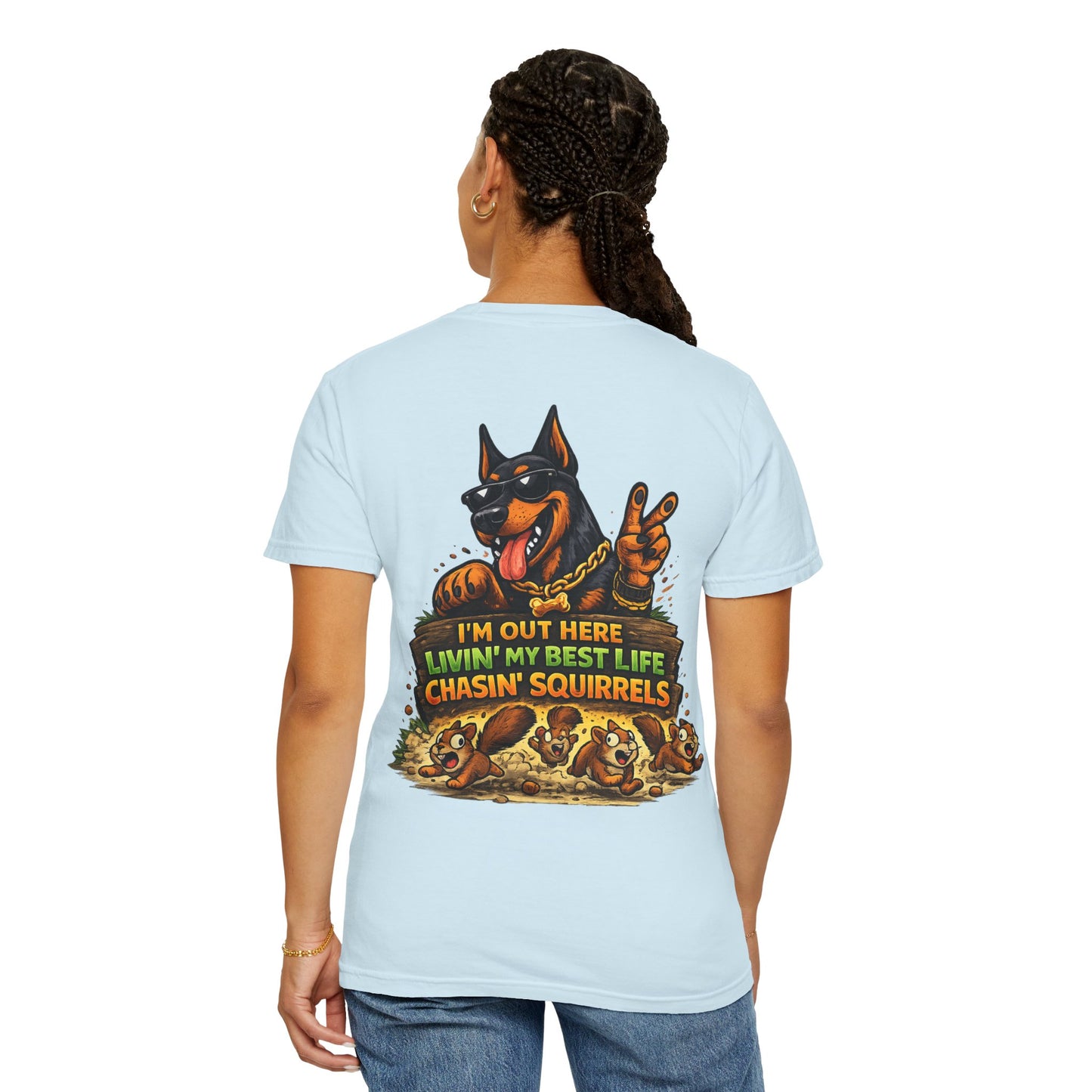 Dog T-Shirt — "I'm Out Here Livin' My Best Life Chasin' Squirrels" Graphic Tee