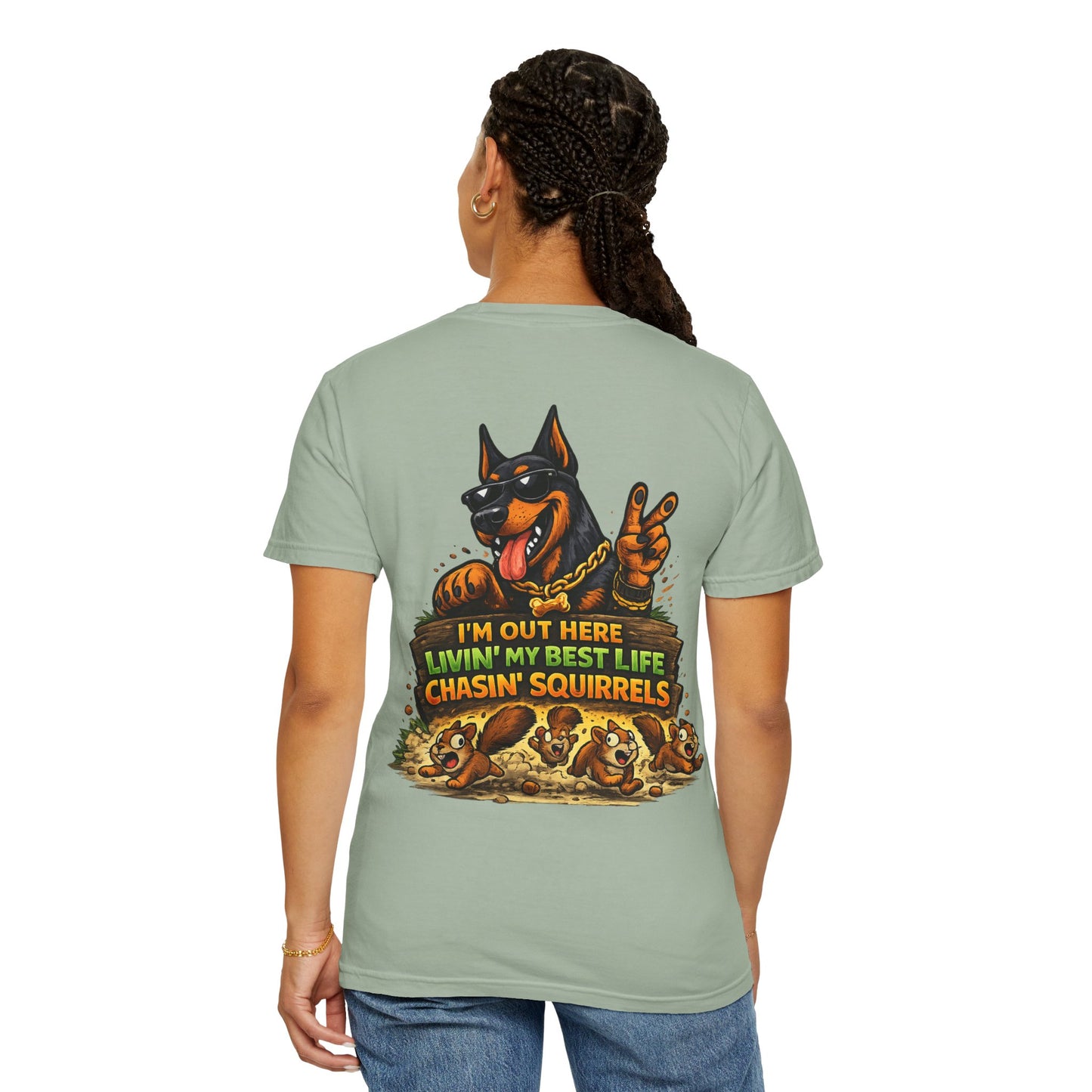 Dog T-Shirt — "I'm Out Here Livin' My Best Life Chasin' Squirrels" Graphic Tee