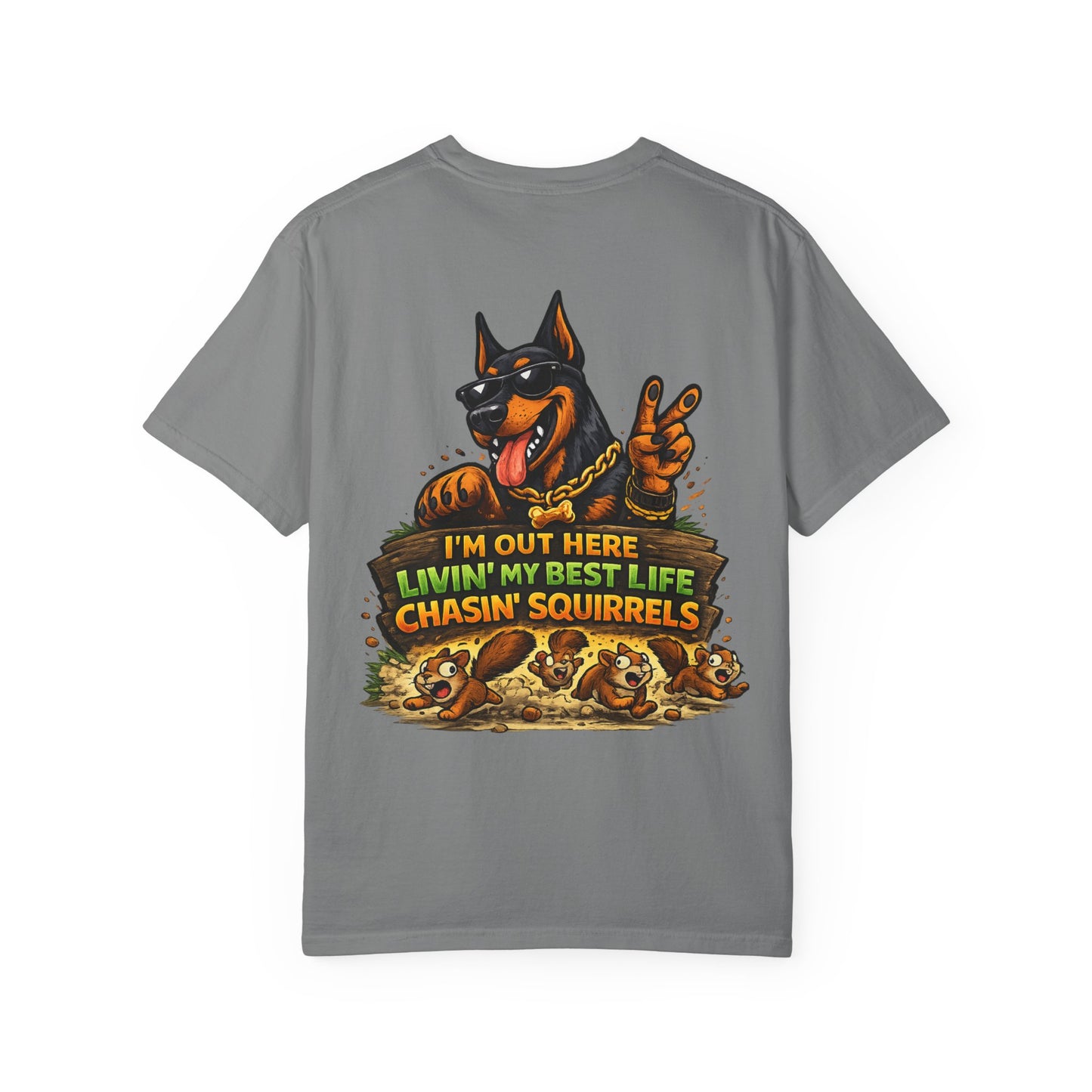Dog T-Shirt — "I'm Out Here Livin' My Best Life Chasin' Squirrels" Graphic Tee